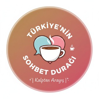 Türkiye'nin Sohbet Durağı ☕ | Kalpten Arayış
