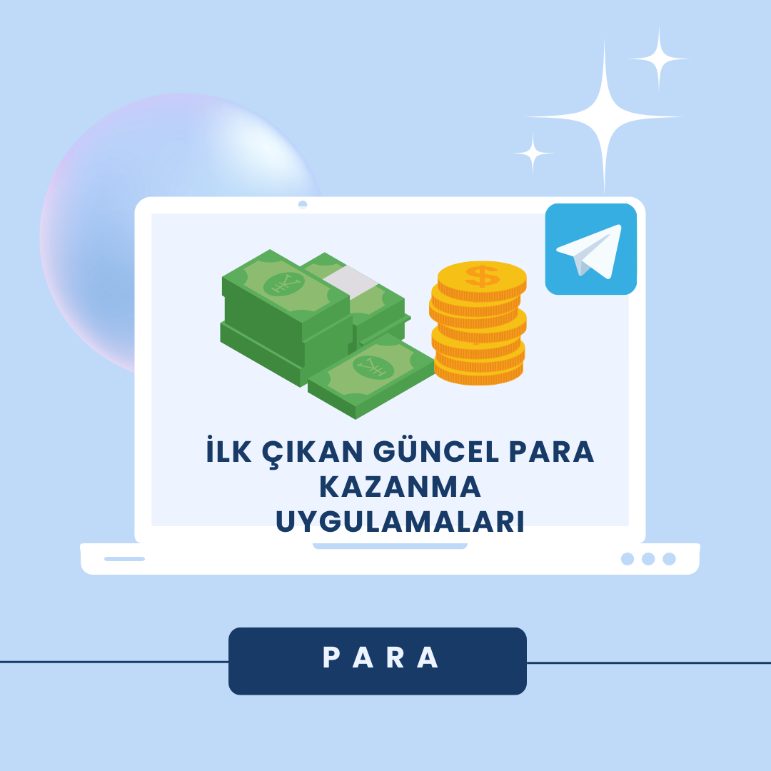 İLK ÇIKAN GÜNCEL PARA KAZANMA UYGULAMALARI